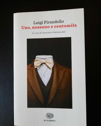 Luigi Pirandello - Uno, nessuno e centomila