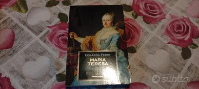 MARIA TERESA UNA DONNA AL POTERE - EDGARDA FERRI