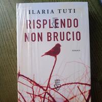Ilaria Tuti - Risplendo non brucio 