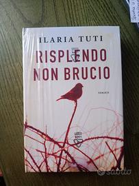 Ilaria Tuti - Risplendo non brucio 