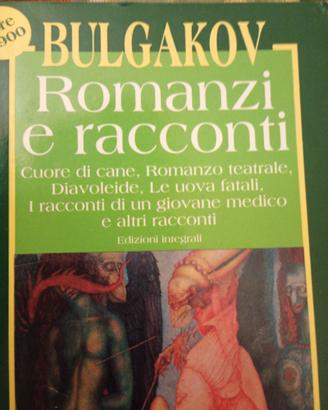 Michail Bulgakov - Romanzi e racconti 
