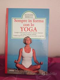 Libro sempre in forma con lo yoga, Maurizio Morell