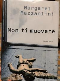Non ti muovere di Margaret Mazzantini