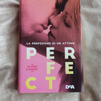 Perfect la perfezione di un attimo - A. G. Bailey