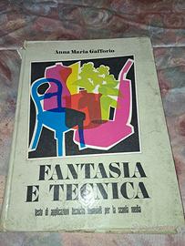 Anna Maria Gafforio -
FANTASIA E TECNICA