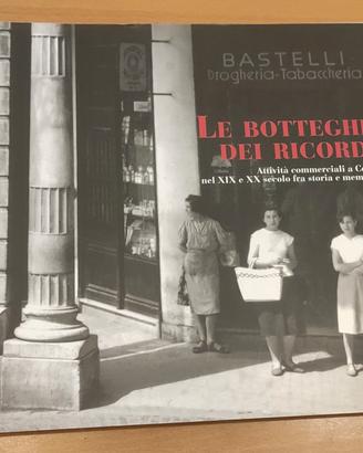 Le Botteghe dei Ricordi Storia Cento (Fe)