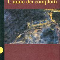 L'ANNO DEI COMPLOTTI