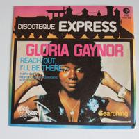VINILE 45 GIRI GLORIA GAYNOR REACH OUT,I'LL BE THE