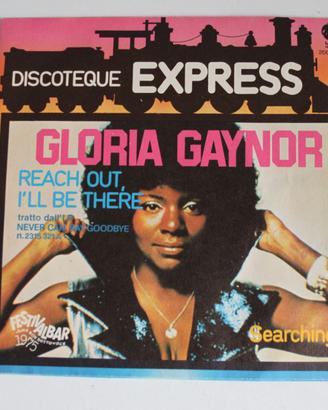 VINILE 45 GIRI GLORIA GAYNOR REACH OUT,I'LL BE THE