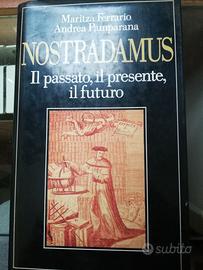 Nostradamus il passato il presente il futuro