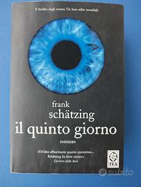Libro Il quinto giorno di Frank Schatzing
