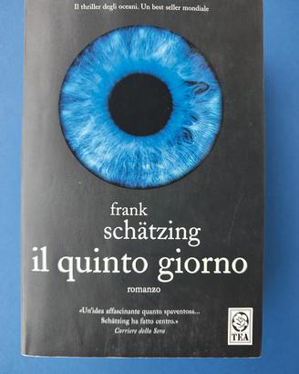 Libro Il quinto giorno di Frank Schatzing