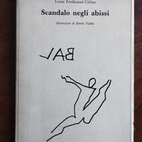 Louis Ferdinand Céline Scandalo negli abissi