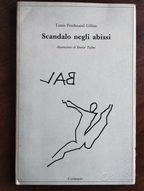 Louis Ferdinand Céline Scandalo negli abissi