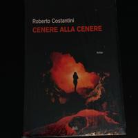 Cenere alla cenere. Roberto Costantini 