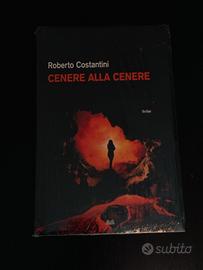 Cenere alla cenere. Roberto Costantini 