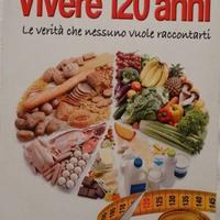 Vivere 120 anni