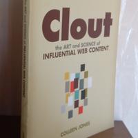 Clout: The Art and Science of Influential Web Cont