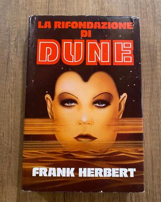 Frank Herbert - La rifondazione di Dune  1ª  ed.