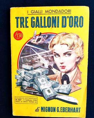 Tre  galloni  d’oro .Mignon  G. Eberhart . Mondado