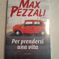 Libro "Per prendersi una vita" di Max Pezzali