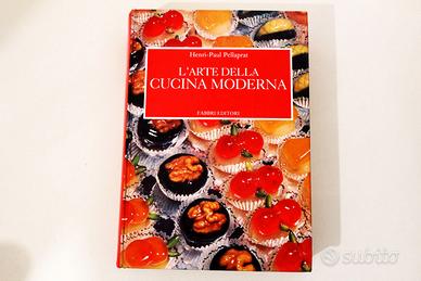 L'Arte Della Cucina Moderna Pellaprat Fabbri 1994