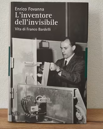 Libro L'inventore dell'invisibile. Vita di Franco 