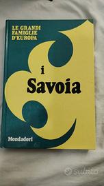 I Savoia - le grandi famiglie d'Europa
