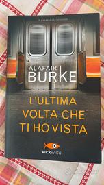 L'ultima volta che ti ho vista - Alafair Burke