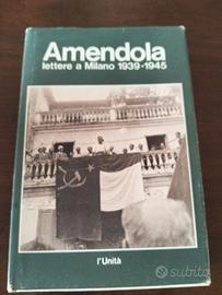 Amendola - Amendola lettere a Milano 1939-1945