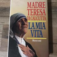 Madre Teresa di Calcutta :”La mia vita”