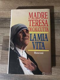 Madre Teresa di Calcutta :”La mia vita”