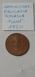 moneta 1 centesimo 1950 Italia amm. fid. Somaliab