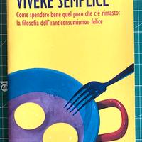 Vivere Semplice. Antonio Mazza. Castelvecchi