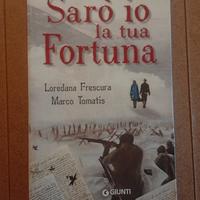 Sarò io la tua Fortuna - L. Frescura - M. Tomatis