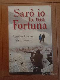 Sarò io la tua Fortuna - L. Frescura - M. Tomatis