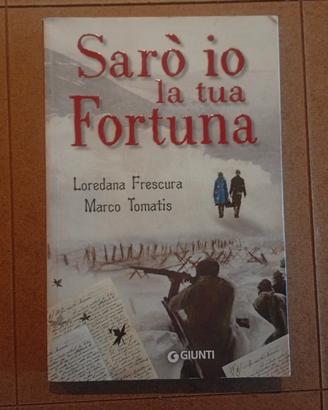 Sarò io la tua Fortuna - L. Frescura - M. Tomatis