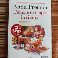 Anna Premoli - L'amore è sempre in ritardo