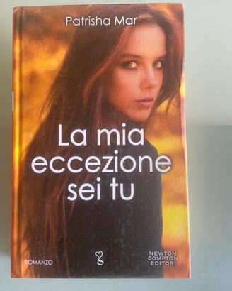 La mia eccezione sei tu.   “ Patrisha Mar “