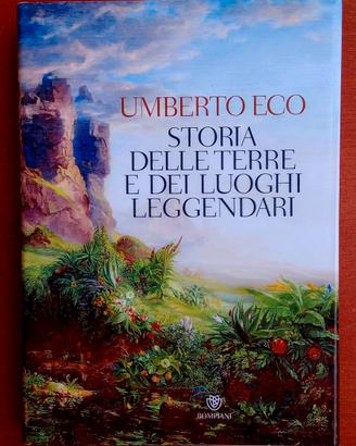 STORIA DELLE TERRE E DEI LUOGHI LEGGENDARI, U.Eco