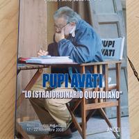 PUPI AVATI "Lo straordinario quotidiano" 