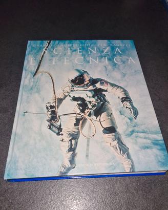 Grande enciclopedia per ragazzi Scienza e Tecnica