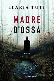 Madre d’ossa - Ilaria Tuti