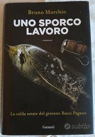 Libro giallo "Uno sporco lavoro " di Bruno Morchio