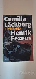 Il miraggio - Camilla Läckberg - Henrik Fexeus 