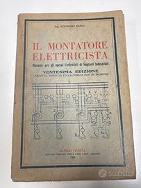 Manuale IL MONTATORE ELETTRICISTA DEL 1931 -HOEPLI