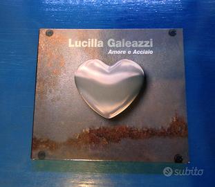 Lucilla Galeazzi - Amore e acciaio - CD RARO