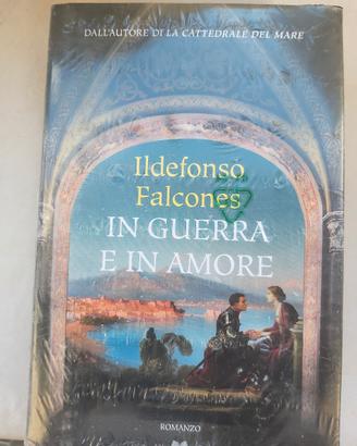 In guerra e in amore - Ildefonso Falcones