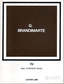 TU topo, inutilmente feroce