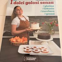 I dolci golosi senza glutine, lattosio, zucchero